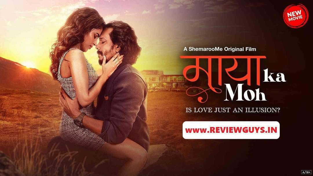 shemaroome-maaya-ka-moh-movie-review